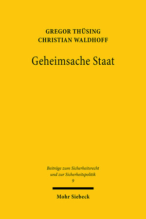 Buchcover Geheimsache Staat | Gregor Thüsing | EAN 9783161607844 | ISBN 3-16-160784-8 | ISBN 978-3-16-160784-4