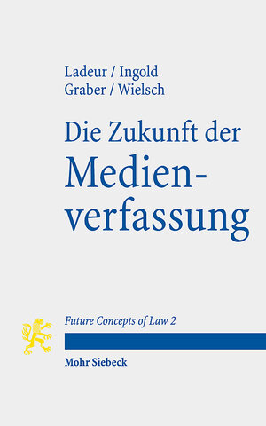 Buchcover Die Zukunft der Medienverfassung | Karl-Heinz Ladeur | EAN 9783161608100 | ISBN 3-16-160810-0 | ISBN 978-3-16-160810-0