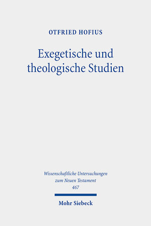 Buchcover Exegetische und theologische Studien | Otfried Hofius | EAN 9783161608919 | ISBN 3-16-160891-7 | ISBN 978-3-16-160891-9