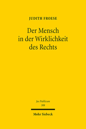 Buchcover Der Mensch in der Wirklichkeit des Rechts | Judith Froese | EAN 9783161610288 | ISBN 3-16-161028-8 | ISBN 978-3-16-161028-8