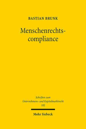 Buchcover Menschenrechtscompliance | Bastian Brunk | EAN 9783161612596 | ISBN 3-16-161259-0 | ISBN 978-3-16-161259-6