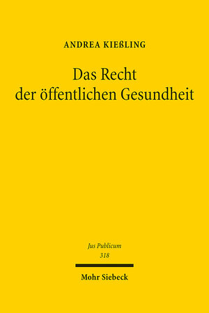 Buchcover Das Recht der öffentlichen Gesundheit | Andrea Kießling | EAN 9783161616884 | ISBN 3-16-161688-X | ISBN 978-3-16-161688-4