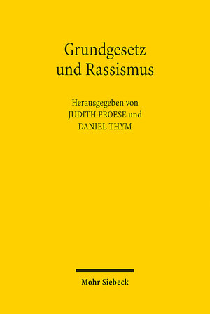 Buchcover Grundgesetz und Rassismus  | EAN 9783161617362 | ISBN 3-16-161736-3 | ISBN 978-3-16-161736-2