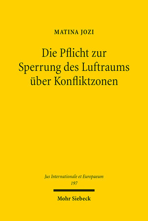 Buchcover Die Pflicht zur Sperrung des Luftraums über Konfliktzonen | Matina Jozi | EAN 9783161619090 | ISBN 3-16-161909-9 | ISBN 978-3-16-161909-0