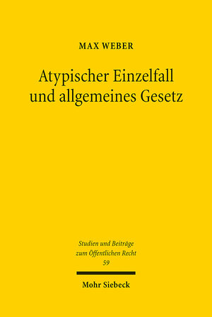 Buchcover Atypischer Einzelfall und allgemeines Gesetz | Max Weber | EAN 9783161619663 | ISBN 3-16-161966-8 | ISBN 978-3-16-161966-3