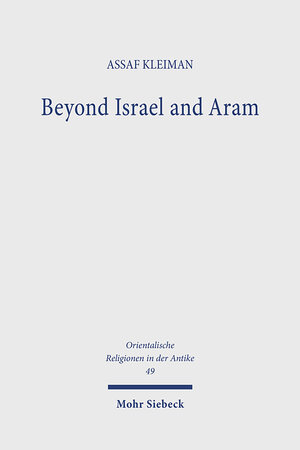 Buchcover Beyond Israel and Aram | Assaf Kleiman | EAN 9783161620126 | ISBN 3-16-162012-7 | ISBN 978-3-16-162012-6