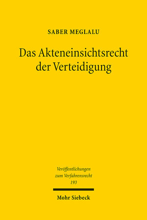 Buchcover Das Akteneinsichtsrecht der Verteidigung | Saber Meglalu | EAN 9783161621314 | ISBN 3-16-162131-X | ISBN 978-3-16-162131-4