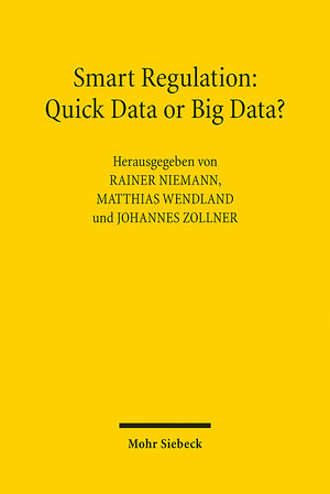 Buchcover Smart Regulation: Quick Data or Big Data?  | EAN 9783161622021 | ISBN 3-16-162202-2 | ISBN 978-3-16-162202-1