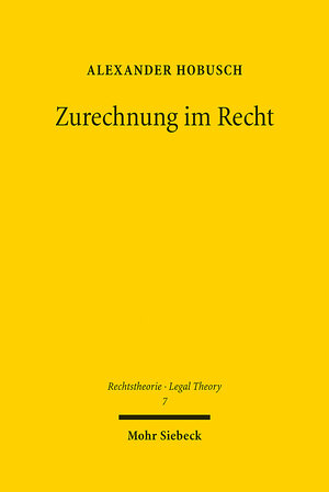 Buchcover Zurechnung im Recht | Alexander Hobusch | EAN 9783161623332 | ISBN 3-16-162333-9 | ISBN 978-3-16-162333-2