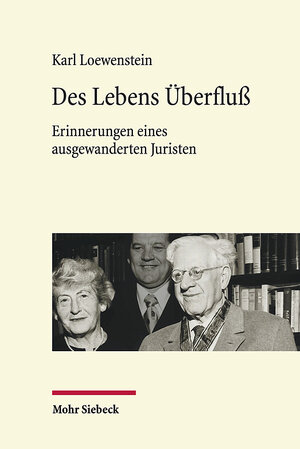 Buchcover Des Lebens Überfluß | Karl Loewenstein | EAN 9783161625183 | ISBN 3-16-162518-8 | ISBN 978-3-16-162518-3