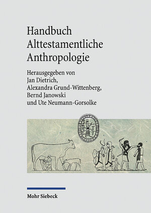 Buchcover Handbuch Alttestamentliche Anthropologie  | EAN 9783161625190 | ISBN 3-16-162519-6 | ISBN 978-3-16-162519-0