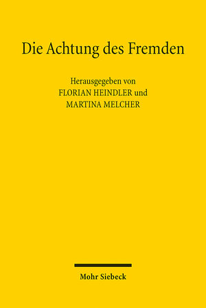 Buchcover Die Achtung des Fremden  | EAN 9783161625367 | ISBN 3-16-162536-6 | ISBN 978-3-16-162536-7