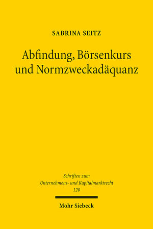 Buchcover Abfindung, Börsenkurs und Normzweckadäquanz | Sabrina Seitz | EAN 9783161627613 | ISBN 3-16-162761-X | ISBN 978-3-16-162761-3