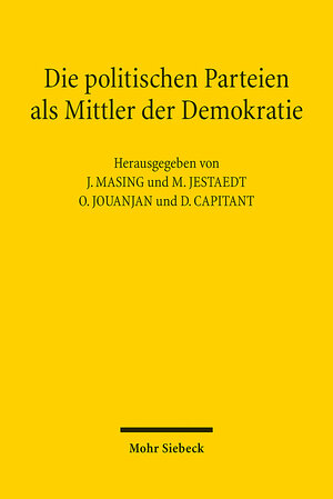 Buchcover Die politischen Parteien als Mittler der Demokratie  | EAN 9783161627828 | ISBN 3-16-162782-2 | ISBN 978-3-16-162782-8