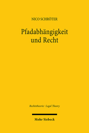 Buchcover Pfadabhängigkeit und Recht | Nico Schröter | EAN 9783161627903 | ISBN 3-16-162790-3 | ISBN 978-3-16-162790-3