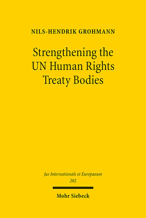 Buchcover Strengthening the UN Human Rights Treaty Bodies | Nils-Hendrik Grohmann | EAN 9783161628252 | ISBN 3-16-162825-X | ISBN 978-3-16-162825-2