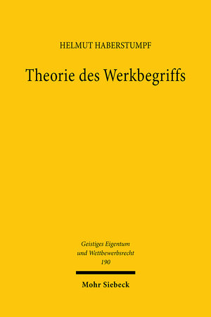 Buchcover Theorie des Werkbegriffs | Helmut Haberstumpf | EAN 9783161631863 | ISBN 3-16-163186-2 | ISBN 978-3-16-163186-3
