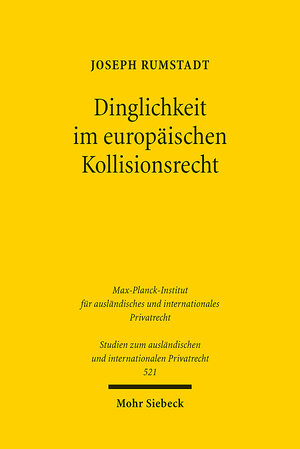 Buchcover Dinglichkeit im europäischen Kollisionsrecht | Joseph Rumstadt | EAN 9783161632198 | ISBN 3-16-163219-2 | ISBN 978-3-16-163219-8