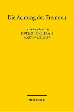 Buchcover Die Achtung des Fremden  | EAN 9783161633744 | ISBN 3-16-163374-1 | ISBN 978-3-16-163374-4