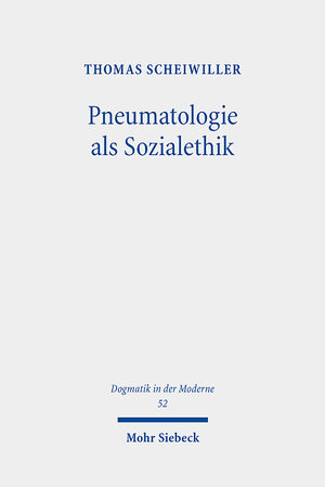Buchcover Pneumatologie als Sozialethik | Thomas Scheiwiller | EAN 9783161634925 | ISBN 3-16-163492-6 | ISBN 978-3-16-163492-5
