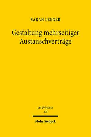 Buchcover Gestaltung mehrseitiger Austauschverträge | Sarah Legner | EAN 9783161636370 | ISBN 3-16-163637-6 | ISBN 978-3-16-163637-0