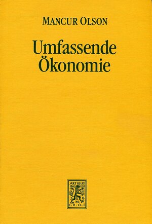 Buchcover Umfassende Ökonomie | Mancur Olson | EAN 9783163454606 | ISBN 3-16-345460-7 | ISBN 978-3-16-345460-6
