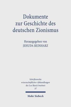 Buchcover Dokumente zur Geschichte des deutschen Zionismus  | EAN 9783167432723 | ISBN 3-16-743272-1 | ISBN 978-3-16-743272-3