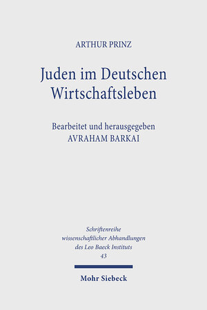 Buchcover Juden im Deutschen Wirtschaftsleben | Arthur Prinz | EAN 9783167448250 | ISBN 3-16-744825-3 | ISBN 978-3-16-744825-0