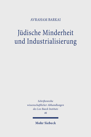 Buchcover Jüdische Minderheit und Industrialisierung | Avraham Barkai | EAN 9783167453155 | ISBN 3-16-745315-X | ISBN 978-3-16-745315-5