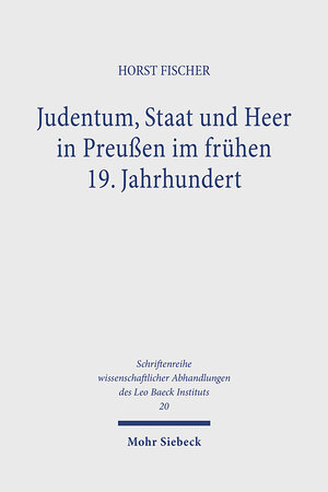 Buchcover Judentum, Staat und Heer in Preußen im frühen 19. Jahrhundert | Horst Fischer | EAN 9783168283225 | ISBN 3-16-828322-3 | ISBN 978-3-16-828322-5