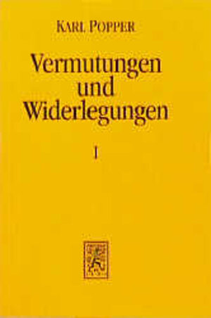 Buchcover Vermutungen und Widerlegungen. Das Wachstum der wissenschaftlichen Erkenntnis / Vermutungen | Karl R Popper | EAN 9783169448098 | ISBN 3-16-944809-9 | ISBN 978-3-16-944809-8
