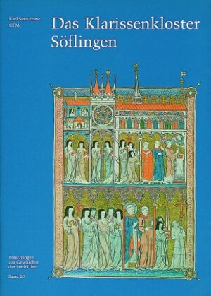 Buchcover Das Klarissenkloster Söflingen | Karl S. Frank | EAN 9783170051294 | ISBN 3-17-005129-6 | ISBN 978-3-17-005129-4