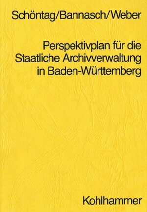 Buchcover Perspektivplan für die Staatliche Archivverwaltung in Baden-Württemberg  | EAN 9783170055322 | ISBN 3-17-005532-1 | ISBN 978-3-17-005532-2