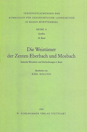 Buchcover Die Weistümer der Zenten Eberbach und Mosbach  | EAN 9783170084056 | ISBN 3-17-008405-4 | ISBN 978-3-17-008405-6