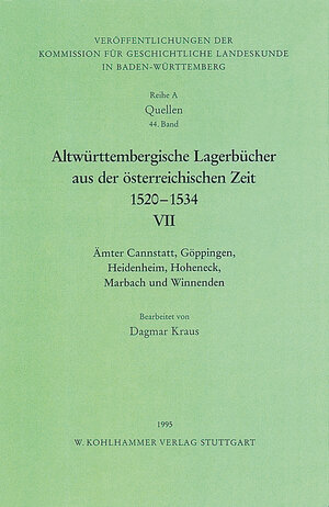 Buchcover Altwürttembergische Lagerbücher aus der österreichischen Zeit 1520 - 1534. Ämter Cannstatt, Göppingen, Heidenheim, Hoheneck, Marbach und Winnenden  | EAN 9783170110403 | ISBN 3-17-011040-3 | ISBN 978-3-17-011040-3