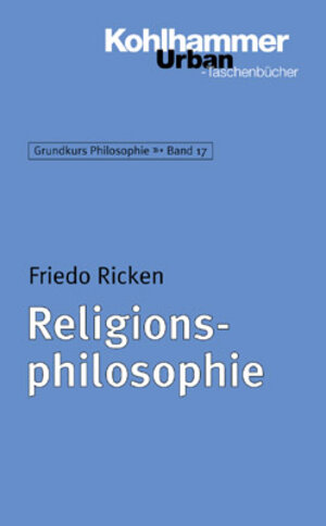 Buchcover Religionsphilosophie | Friedo Ricken | EAN 9783170115682 | ISBN 3-17-011568-5 | ISBN 978-3-17-011568-2