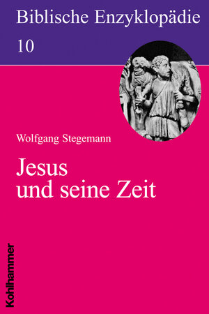 Buchcover Jesus und seine Zeit | Wolfgang Stegemann | EAN 9783170123397 | ISBN 3-17-012339-4 | ISBN 978-3-17-012339-7