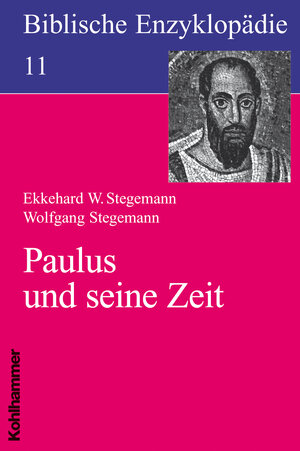 Buchcover Paulus und seine Zeit | Ekkehard W. Stegemann | EAN 9783170123403 | ISBN 3-17-012340-8 | ISBN 978-3-17-012340-3