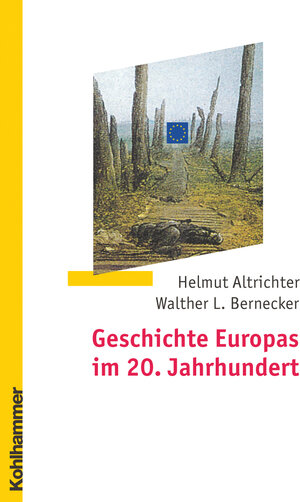 Buchcover Geschichte Europas im 20. Jahrhundert | Helmut Altrichter | EAN 9783170135123 | ISBN 3-17-013512-0 | ISBN 978-3-17-013512-3