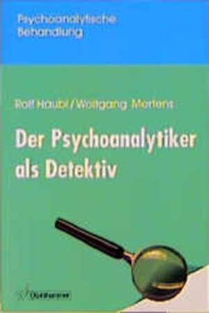 Buchcover Der Psychoanalytiker als Detektiv | Rolf Haubl | EAN 9783170141483 | ISBN 3-17-014148-1 | ISBN 978-3-17-014148-3