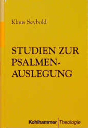 Buchcover Studien zur Psalmenauslegung | Klaus Seybold | EAN 9783170155763 | ISBN 3-17-015576-8 | ISBN 978-3-17-015576-3