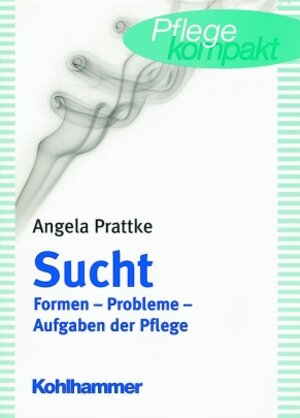 Buchcover Sucht | Angela Prattke | EAN 9783170162945 | ISBN 3-17-016294-2 | ISBN 978-3-17-016294-5