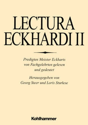 Lectura Eckhardi. Predigtem Meister Eckharts von Fachgelehrten gelesen und gedeutet: Lectura Eckhardi 2: Predigten Meister Eckharts von Fachgelehrten ... Predigt ist jedem Beitrag vorangestellt