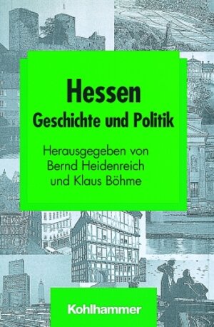 Buchcover Hessen. Geschichte und Politik  | EAN 9783170163232 | ISBN 3-17-016323-X | ISBN 978-3-17-016323-2