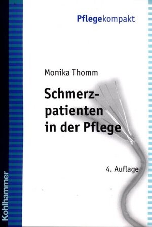 Buchcover Schmerzpatienten in der Pflege | Monika Thomm | EAN 9783170172883 | ISBN 3-17-017288-3 | ISBN 978-3-17-017288-3