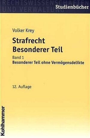 Buchcover Strafrecht, Besonderer Teil. Studienbuch in systematisch induktiver Darstellung | Volker Krey | EAN 9783170176102 | ISBN 3-17-017610-2 | ISBN 978-3-17-017610-2