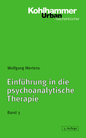 Buchcover Einführung in die psychoanalytische Therapie, Band 3 | Wolfgang Mertens | EAN 9783170179639 | ISBN 3-17-017963-2 | ISBN 978-3-17-017963-9