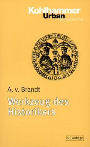 Buchcover Werkzeug des Historikers | Ahasver von Brandt | EAN 9783170179967 | ISBN 3-17-017996-9 | ISBN 978-3-17-017996-7
