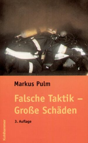 Buchcover Falsche Taktik - Große Schäden | Markus Pulm | EAN 9783170180055 | ISBN 3-17-018005-3 | ISBN 978-3-17-018005-5