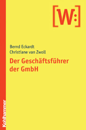 Buchcover Der Geschäftsführer der GmbH | Bernd Eckardt | EAN 9783170181489 | ISBN 3-17-018148-3 | ISBN 978-3-17-018148-9